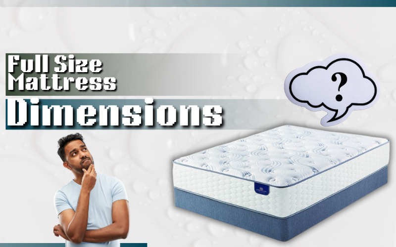 Dimensions of a Full Size Mattress: Size, Fit & Comfort Guide | Sizescalematch dimensions of a full size mattress