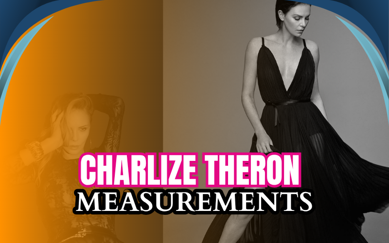 Charlize Theron Measurements 2026 – 36-24-36 Body Breakdown!! Charlize Theron measurements