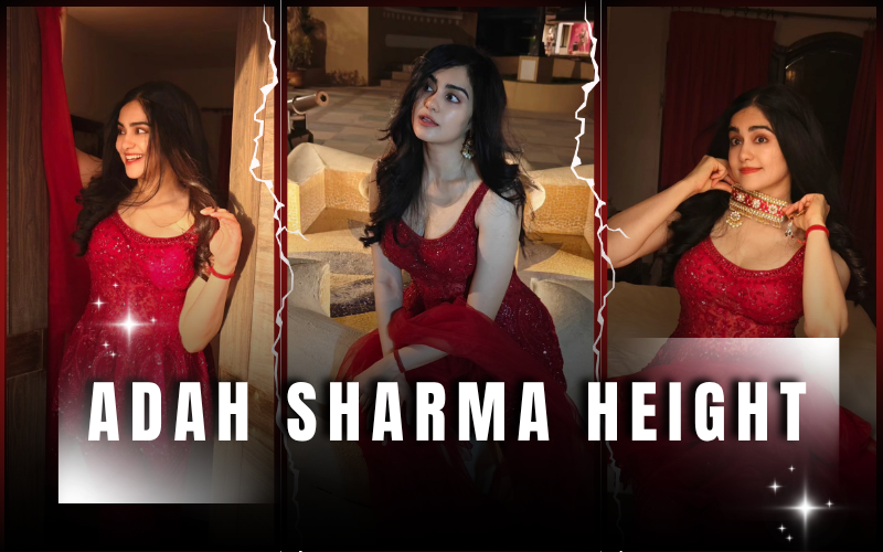 Adah Sharma Height: Weight, Body Measurements & Fitness Routine Adah Sharma Height: Weight, Body Measurements & Fitness Routine