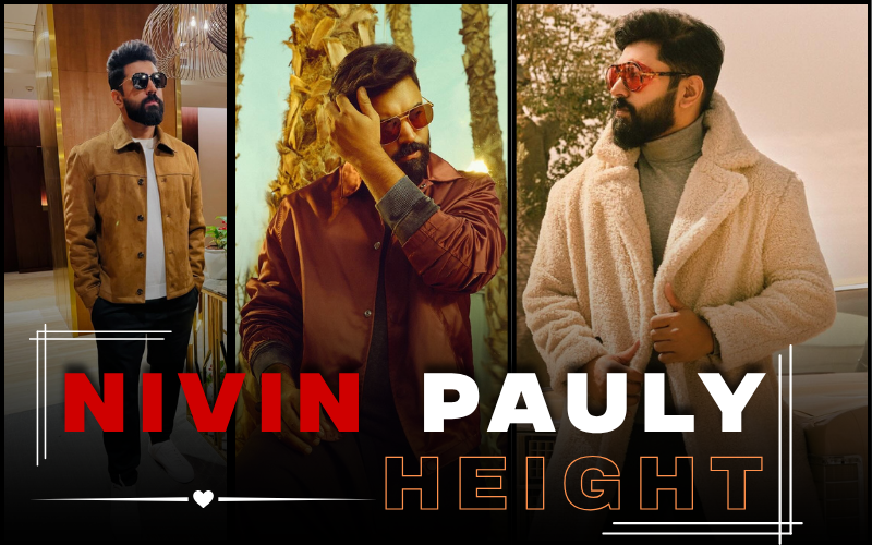 Nivin Pauly Height: Verified Breakdown, Weight & Body Measurements Nivin Pauly Height: Verified Breakdown, Weight & Body Measurements